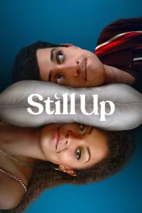 Still Up - Season 1 Episode 1