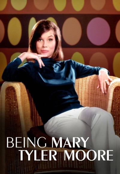 Being Mary Tyler Moore 