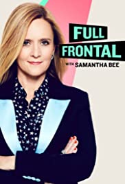 Full Frontal with Samantha Bee - Season 6  Episode 5