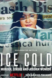 Ice Cold: Murder, Coffee and Jessica Wongso Episode 1
