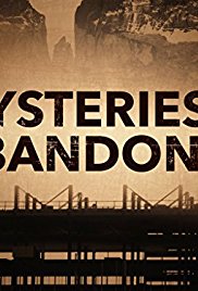 Mysteries of the Abandoned - Season 02 Episode 7