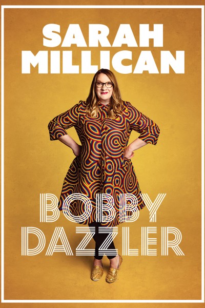 Sarah Millican: Bobby Dazzler 