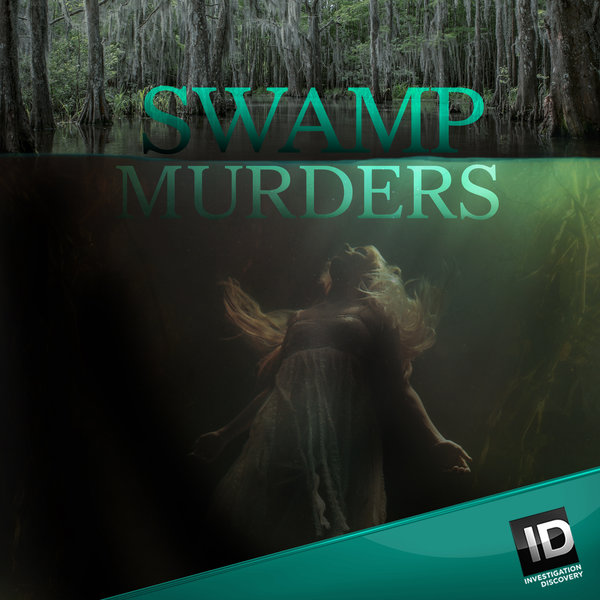 Swamp Murders - Season 2  Episode 5