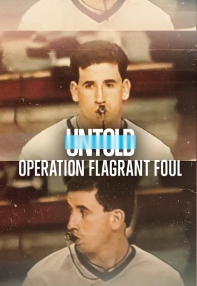 Untold: Operation Flagrant Foul 